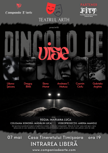 Dincolo de vise - spectacol de teatru TEATRUL ARTH